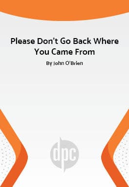 Please Don't Go Back Where You Came From Book Cover