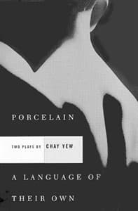 Porcelain and a Language of Their Own: Two Plays Book Cover