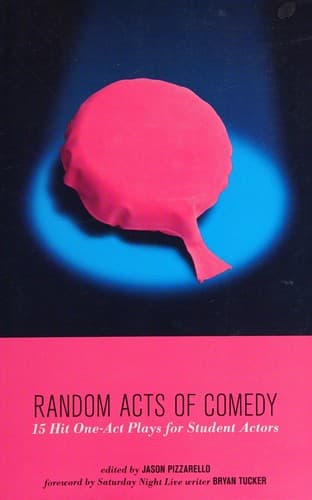 Random Acts Of Comedy: 15 Hit One-Act Plays for Student Actors Book Cover
