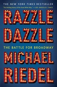 Razzle Dazzle: The Battle for Broadway Book Cover