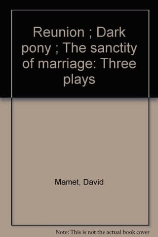 Reunion ; Dark Pony ; The Sanctity Of Marriage Book Cover