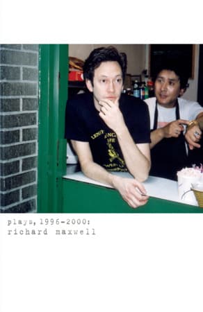 Richard Maxwell: Plays 1996-2000 Book Cover