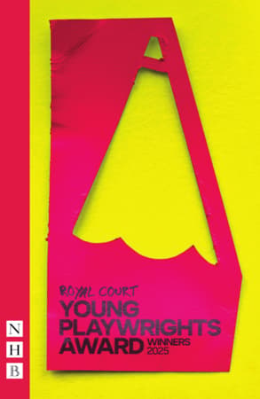 Royal Court Young Playwrights Award Winners 2025 Book Cover