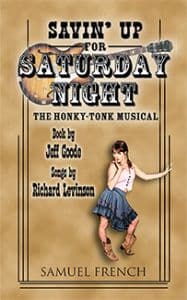Savin’ Up For Saturday Night: The Honky-Tonk Musical Book Cover