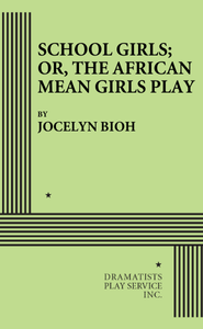 School Girls; or, The African Mean Girls Play Book Cover