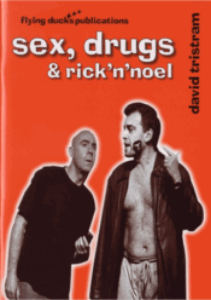 Sex, Drugs & Rick 'n' Noel Book Cover