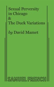 Sexual Perversity In Chicago, And, The Duck Variations Book Cover