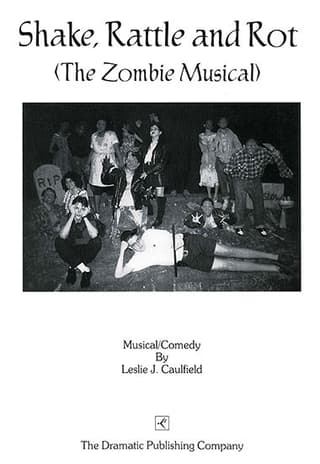 Shake, Rattle and Rot (the Zombie Musical) Book Cover