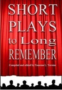 Short Plays to Long Remember - An Anthology of 27 Plays Book Cover