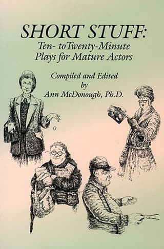 Short Stuff: Ten- to Twenty-Minute Plays for Mature Actors Book Cover