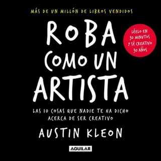 Steal Like an Artist: 10 Things Nobody Told You about Being Creative Book Cover