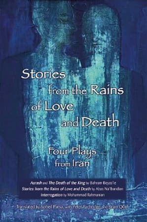 Stories from the Rains of Love and Death: Four Plays from Iran Book Cover
