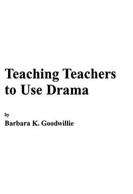 Teaching Teachers to Use Drama Book Cover