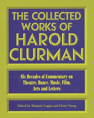 The Collected Works Of Harold Clurman Book Cover