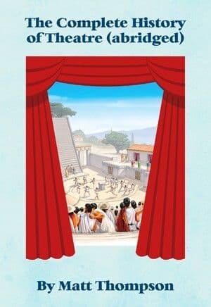 The Complete History Of Theatre (Abridged) Book Cover