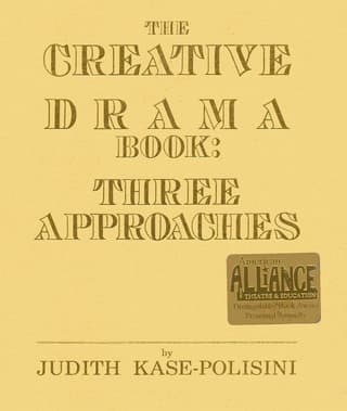 The Creative Drama Book: Three Approaches Book Cover