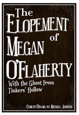 The Elopement of Megan O'Flaherty With the Ghost From Tinkers' Hollow Book Cover