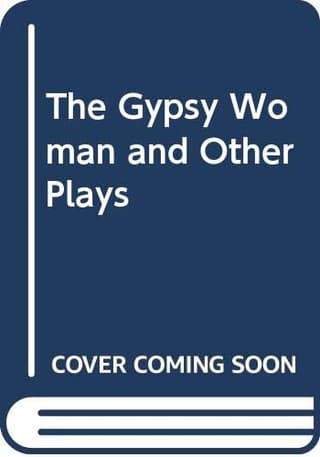The Gypsy Woman And Other Plays Book Cover