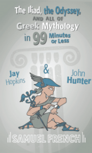 The Iliad, The Odyssey, and all of Greek Mythology in 99 Minutes or Less Book Cover