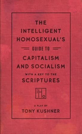 The Intelligent Homosexual's Guide to Capitalism and Socialism with a Key to the Scriptures Book Cover