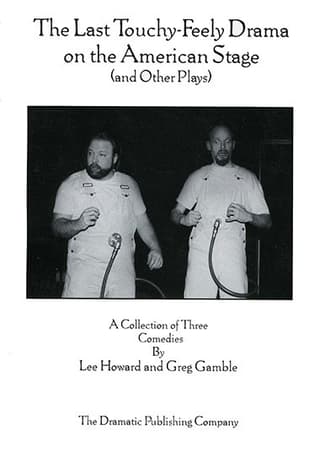 The Last Touchy-Feely Drama on the American Stage (and Other Plays) Book Cover