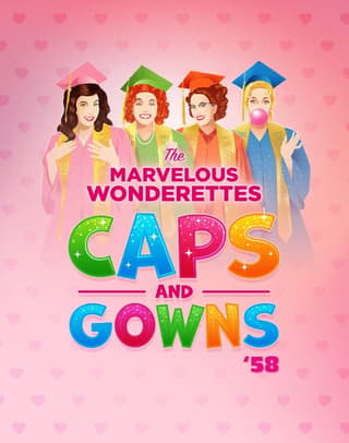 The Marvelous Wonderettes: Caps and Gowns '58 Book Cover