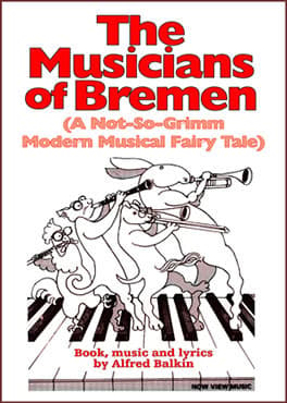 The Musicians of Bremen (A Not-So-Grimm Modern Musical Fairy Tale) Book Cover