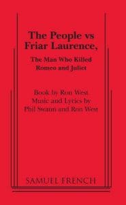 The People Vs. Friar Laurence, The Man Who Killed Romeo And Juliet Book Cover