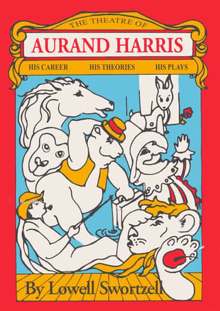 The Theatre of Aurand Harris: His Career, His Theories, His Plays Book Cover