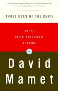 Three Uses of the Knife: On the Nature and Purpose of Drama Book Cover