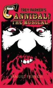 Trey Parker's CANNIBAL: THE MUSICAL Book Cover