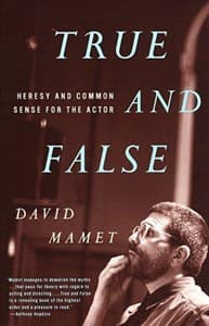 True and False: Heresy and Common Sense for the Actor Book Cover