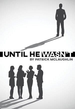 Until He Wasn't. Book Cover