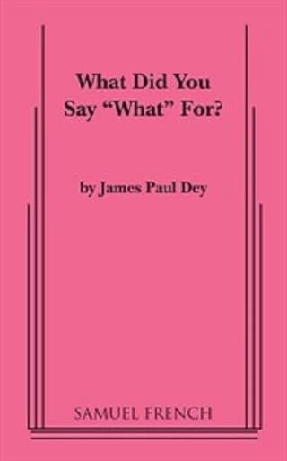 What Did You Say What For? Book Cover