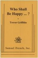 Who Shall Be Happy ... ? Book Cover