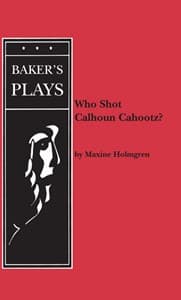 Who Shot Calhoun Cahootz? Book Cover