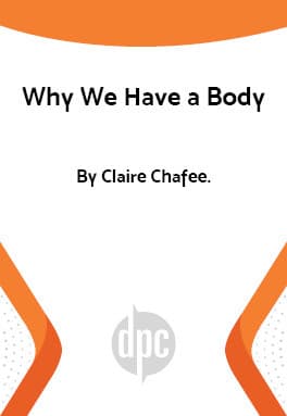 Why We Have a Body Book Cover