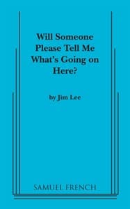 Will Someone Please Tell Me What's Going on Here? Book Cover