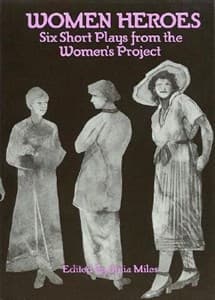 Women Heroes: Six Short Plays from the Women's Project Book Cover