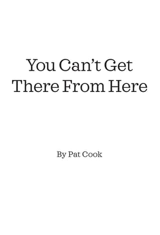 You Can't Get There From Here Book Cover