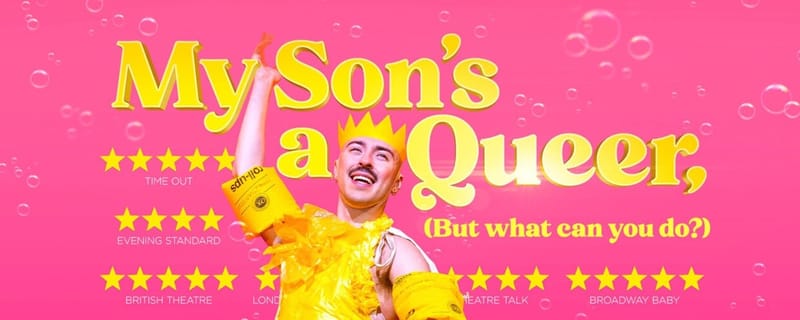 My Son’s A Queer (But What Can You Do?)